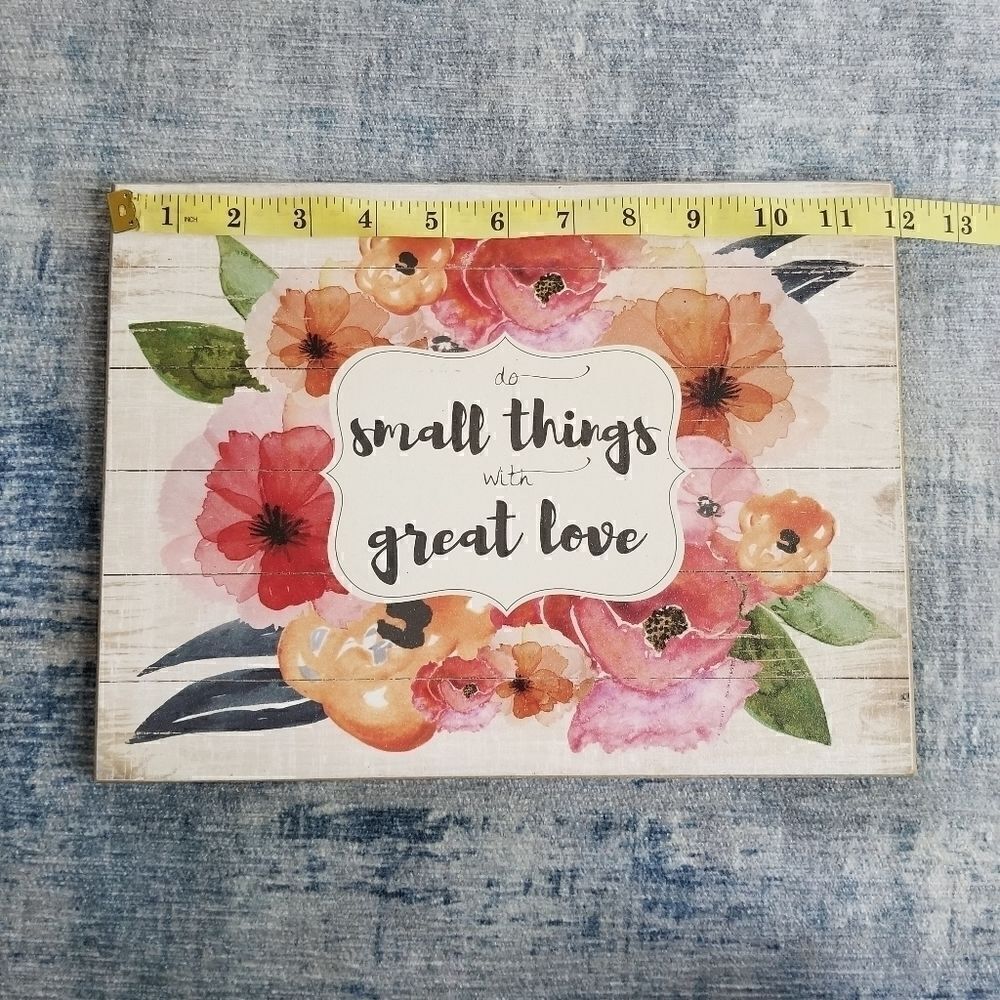 Do Small Things With Great Love Sign - Picture 2 of 4